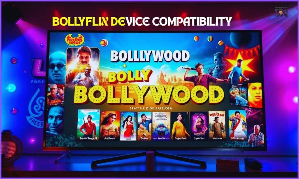 Bollyflix Device Compatibility