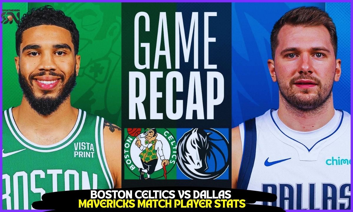 Boston Celtics vs Dallas Mavericks Match Player Stats