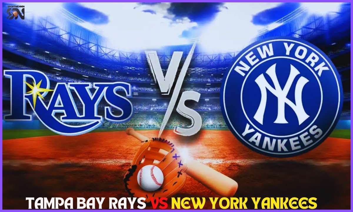 Tampa Bay Rays vs New York Yankees