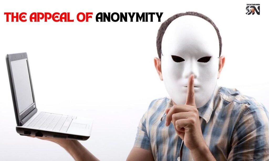 The Appeal of Anonymity