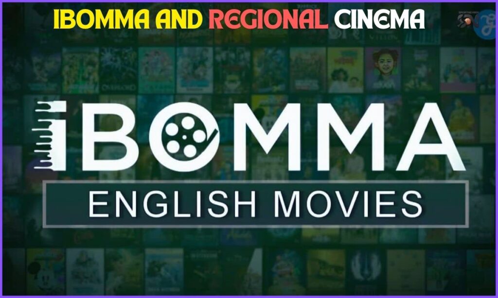 iBomma and Regional Language Cinema